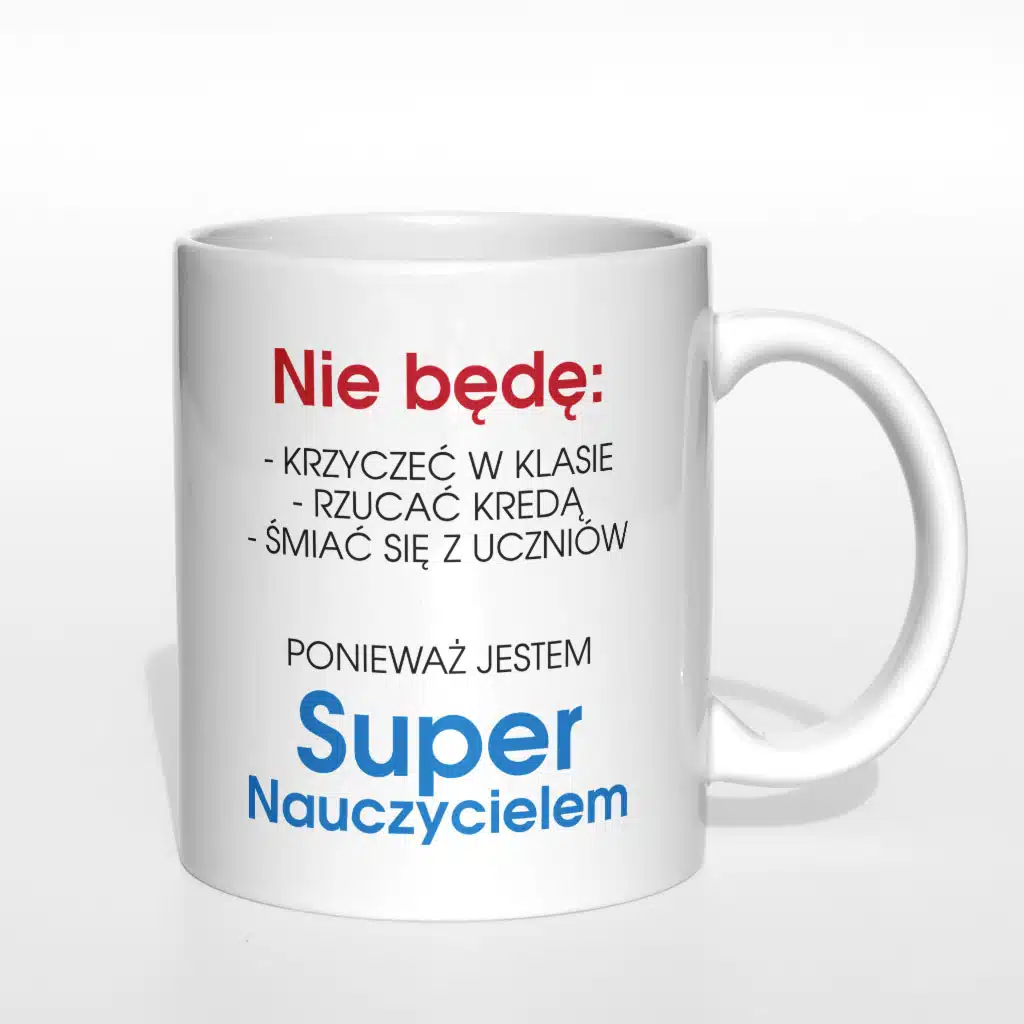 Nie będę krzyczeć w klasie... kubek nauczyciela - zdjęcie 4