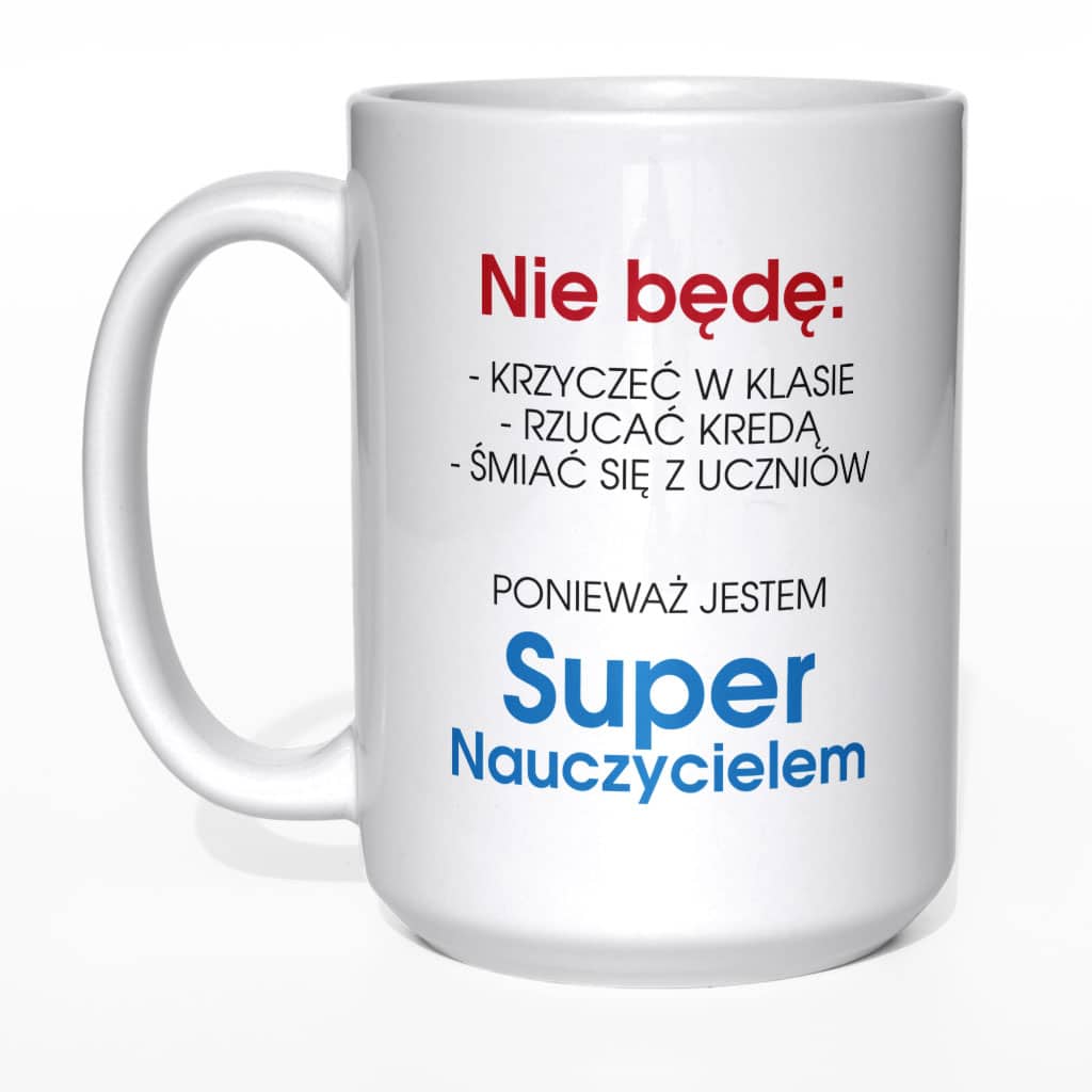 Nie będę krzyczeć w klasie... kubek nauczyciela - zdjęcie 5