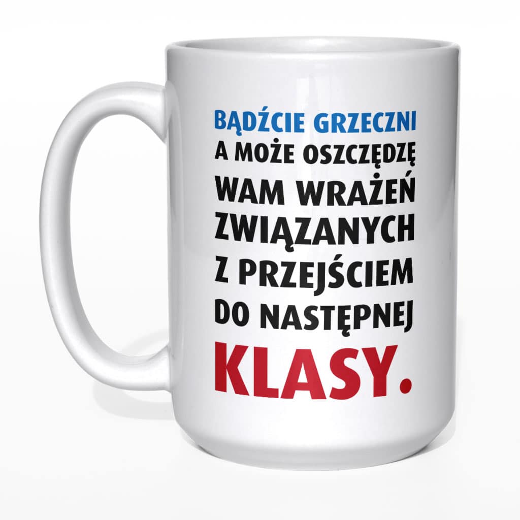 Bądźcie grzeczni a może oszczędzę Wam kubek dla nauczyciela - zdjęcie 5