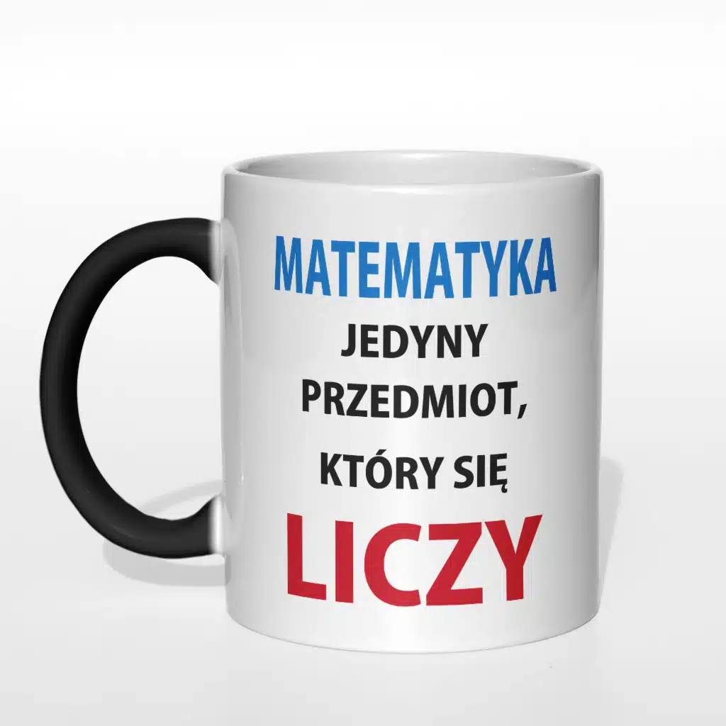 Matematyka jedyny przedmiot który się liczy kubek nauczyciela - zdjęcie 1
