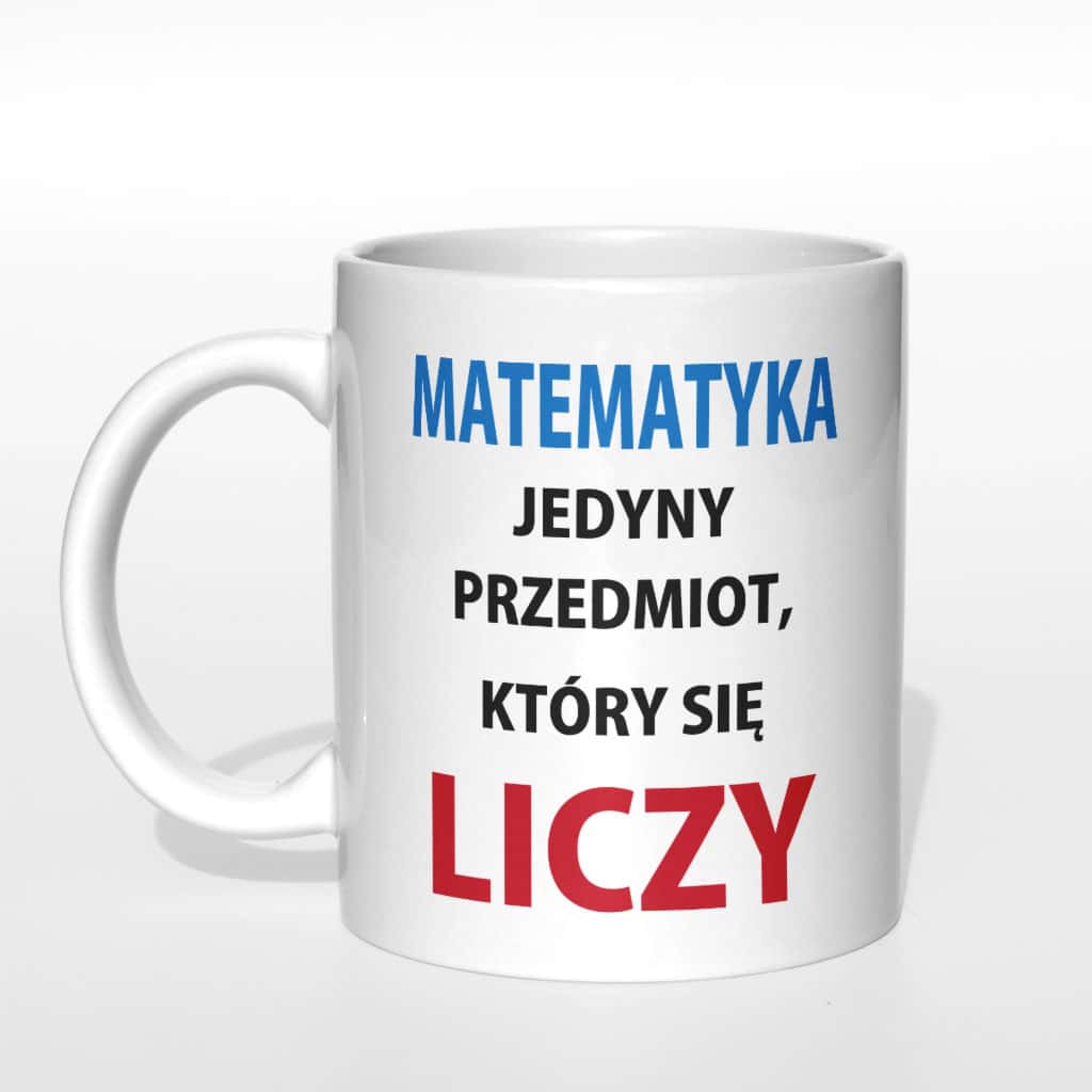 Matematyka jedyny przedmiot który się liczy kubek nauczyciela - zdjęcie 3