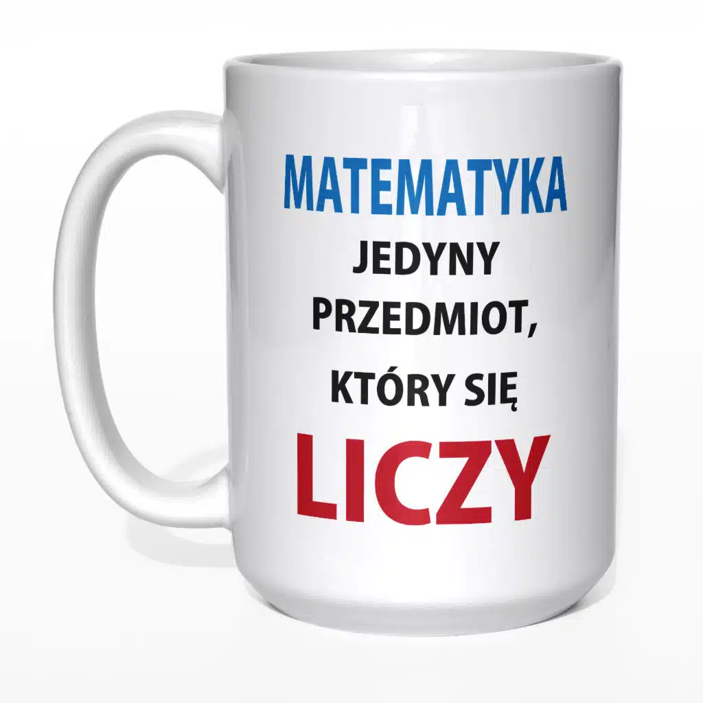 Matematyka jedyny przedmiot który się liczy kubek nauczyciela - zdjęcie 5
