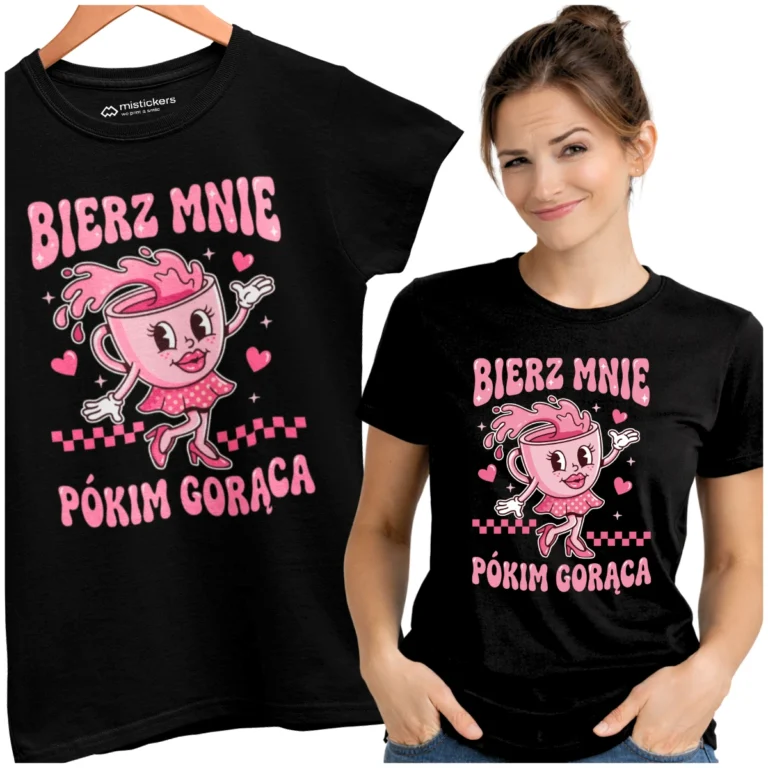Koszulka damska - „Bierz mnie pókim gorąca”