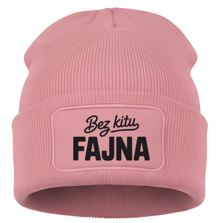 Czapka zimowa dla niej - „Bez kitu FAJNA”